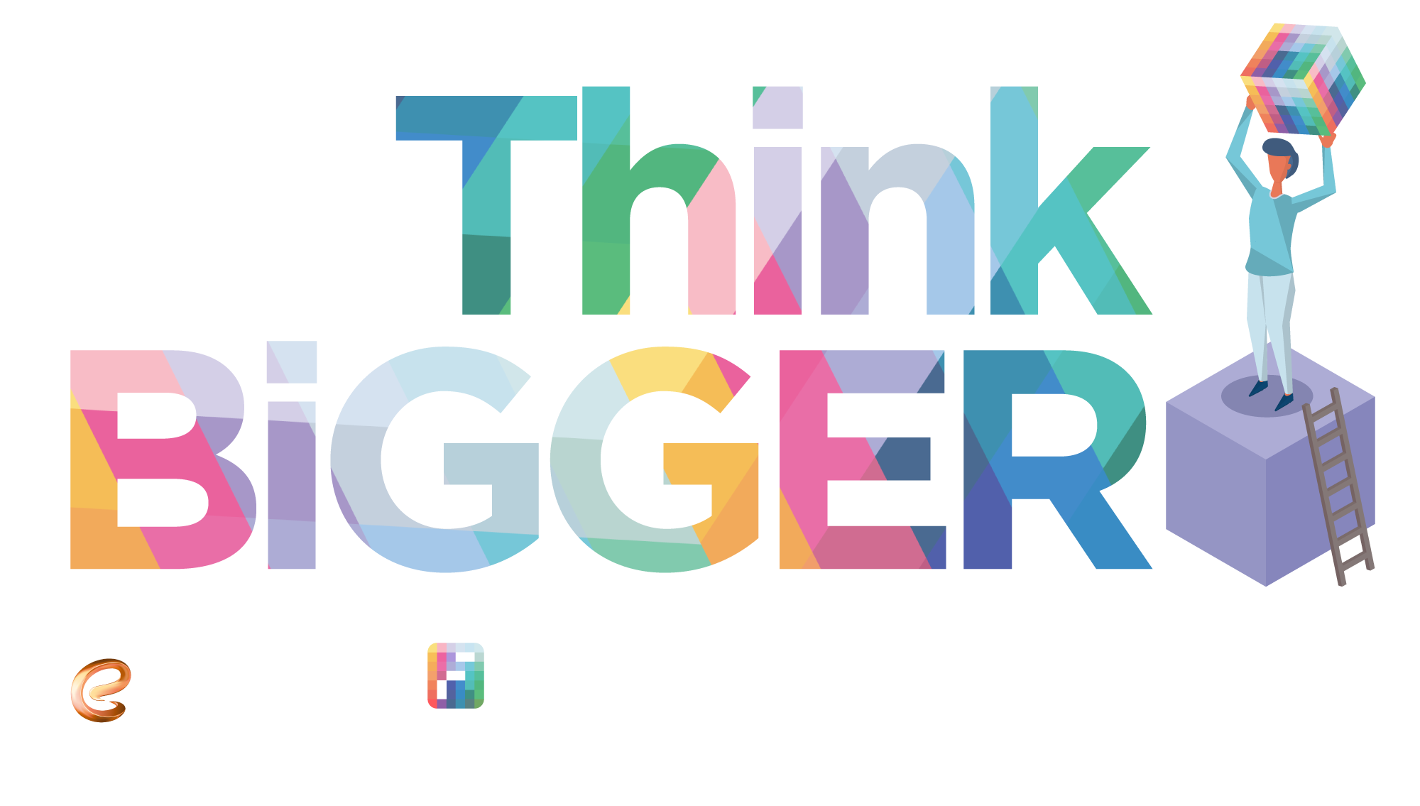 Think Bigger